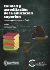 book Calidad y acreditación de la educación superior : retos urgentes para el Perú