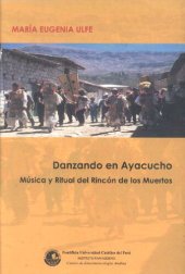 book Danzando en Ayacucho. Música y ritual del rincón de los muertos