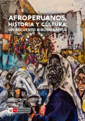 book Afroperuanos, historia y cultura : un recuento bibliográfico