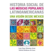 book Historia social de las músicas populares latinoamericanas: una visión desde México