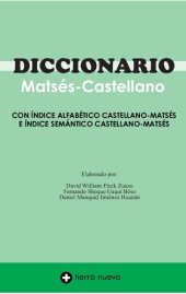 book Diccionario matsés-castellano : con índice alfabético castellano-matsés e índice semántico castellano-matsés