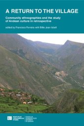 book A return to the village: community ethnographies and the study of Andean culture in retrospective