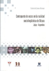 book Contrapunto de voces en la realidad sociolingüística de Tilcara : Jujuy-Argentina