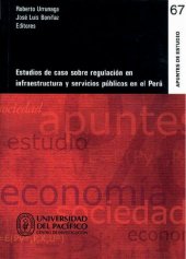 book Estudios de caso sobre regulación en infraestructura y servicios públicos en el Perú