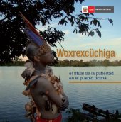 book Woxrexcüchiga el ritual de la pubertad en el pueblo Ticuna