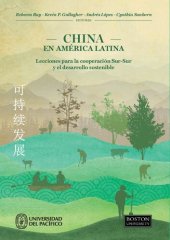 book China en América Latina : lecciones para la cooperación Sur-Sur y el desarrollo sostenible