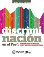 book Discriminación en el Perú. Exploraciones en el Estado, la empresa y el mercado laboral.