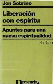 book Liberación con espíritu: Apuntes para una nueva espiritualidad