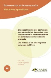 book El conocimiento del contenido por parte de los docentes y su relación con el rendimiento de los estudiantes de sexto de primaria una mirada a las tres regiones naturales del Perú