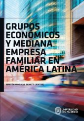 book Grupos económicos y mediana empresa familiar en América Latina