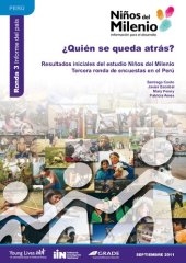 book ¿Quién se queda atrás? Resultados iniciales del estudio Niños del Milenio - Tercera ronda de encuestas en el Perú