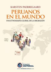 book Peruanos en el mundo : una etnografía global de la migración