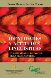 book Identidades y actitudes lingüísticas en comunidades bilingües de la selva central