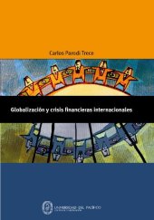 book Globalización y crisis financieras internacionales : causas, hechos, lecciones e impactos económicos y sociales