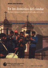 book En los dominios del cóndor : fiestas y música tradicional del valle del Colca