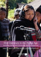 book Oral Literature in the Digital Age: Archiving Orality and Connecting with Communities