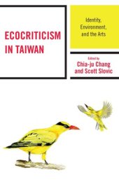 book Ecocriticism in Taiwan: Identity, Environment, and the Arts