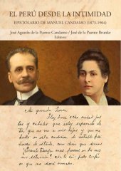 book El Perú desde la intimidad : Epistolario de Manuel Candamo, 1873--1904