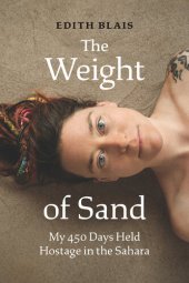 book The Weight of Sand: My 450 Days Held Hostage in the Sahara