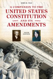 book A Companion to the United States Constitution and Its Amendments