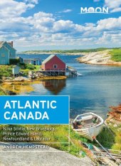 book Moon Atlantic Canada: Nova Scotia, New Brunswick, Prince Edward Island, Newfoundland & Labrador