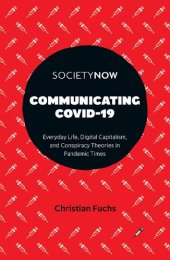 book Communicating Covid-19: Everyday Life, Digital Capitalism, and Conspiracy Theories in Pandemic Times