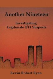 book Another Nineteen: Investigating Legitimate 9/11 Suspects