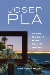 book Josep Pla: Seeing the World in the Form of Articles