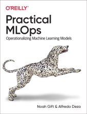 book Practical MLOps: Operationalizing Machine Learning Models