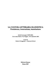 book La cultura letteraria ellenistica: persistenza, innovazione, trasmissione (atti del convegno COFIN 2003, Università di Roma "Tor Vergata", 19-21 settembre 2005)