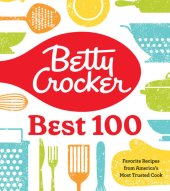 book Betty Crocker Best 100: Favorite Recipes from America’s Most Trusted Cook