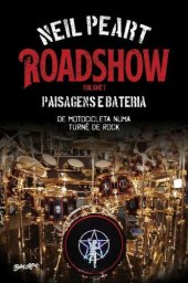 book Roadshow: Paisagens e bateria: De motocicleta numa turnê de rock - Volume 1