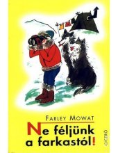 book Ne féljünk a farkastól!