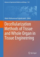 book Decellularization Methods of Tissue and Whole Organ in Tissue Engineering