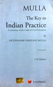 book The Key to  Indian Practice  A summary of the Code of Civil Procedure