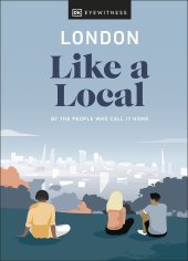 book London Like a Local: By the People Who Call It Home