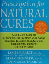 book Prescription for Natural Cures: A Self-Care Guide for Treating Health Problems with Natural Remedies Including Diet, Nutrition, Supplements, and Other Holistic Methods