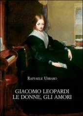 book Giacomo Leopardi. Le donne, gli amori