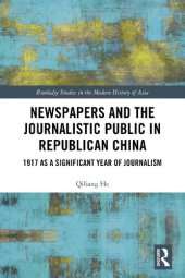 book Newspapers and the Journalistic Public in Republican China: 1917 as a Significant Year of Journalism