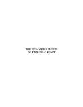 book The Eponymous Priests of Ptolemaic Egypt (P.L. Bat. 24): Chronological Lists of the Priests of Alexandria and Ptolemais with a Study of the Demotic Transcriptions of Their Names