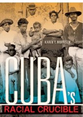 book Cuba's Racial Crucible: The Sexual Economy of Social Identities, 1750-2000