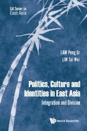 book Politics, Culture and Identities in East Asia: Integration and Division