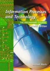 book Information processes and technology : the preliminary course