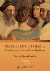 book Renaissance Themes: Essays Presented to Arun Kumar Das Gupta