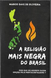 book A religião mais negra do Brasil: por que os negros fazem opção pelo pentecostalismo?