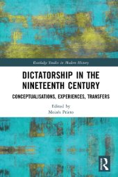 book Dictatorship in the Nineteenth Century: Conceptualisations, Experiences, Transfers