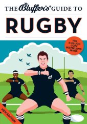 book The Bluffer's Guide to Rugby