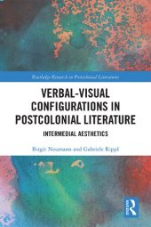 book Verbal-Visual Configurations in Postcolonial Literature: Intermedial Aesthetics