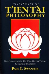 book Foundations of Tʻien-Tʻai Philosophy: The Flowering of the Two Truths Theory in Chinese Buddhism