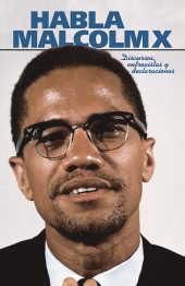 book Habla Malcolm X: Discursos, entrevistas y declaraciones